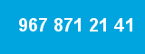 967 871 21 41 967 871 21 41